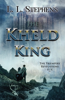 The Kheld King - Book #2 of the Triempery Revelations