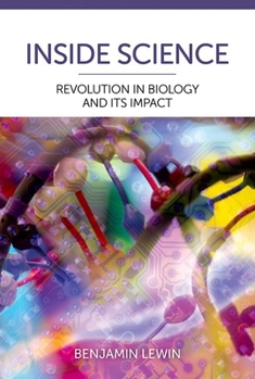 Hardcover Inside Science: Revolution in Biology and Its Impact Book