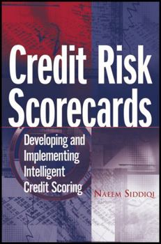 Hardcover Credit Risk Scorecards: Developing and Implementing Intelligent Credit Scoring Book
