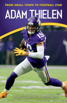 Paperback Adam Thielen: From Small Town to Football Star Book