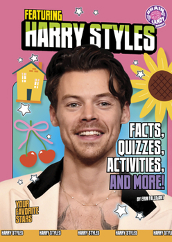 Library Binding Featuring Harry Styles: Facts, Quizzes, Activities, and More! Book