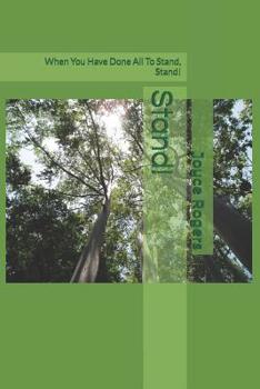 Paperback Stand!: When You Have Done All To Stand, Stand! Book