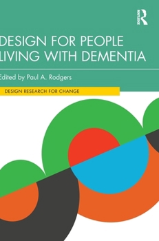 Design for People Living with Dementia