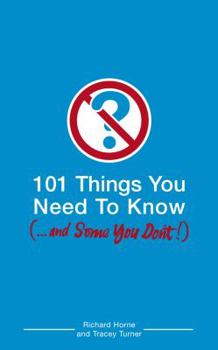 Paperback 101 Things You Need to Know (and Some You Don't) Book