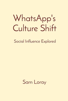 Paperback WhatsApp's Culture Shift: Social Influence Explored Book