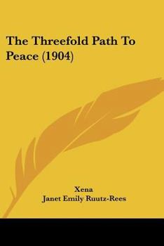 Paperback The Threefold Path To Peace (1904) Book
