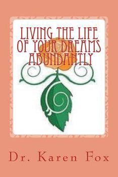 Paperback Living the Life of Your Dreams Abundantly Book