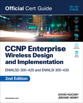 Paperback CCNP Enterprise Wireless Design Enwlsd 300-425 and Implementation Enwlsi 300-430 Official Cert Guide Book