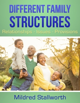 Paperback Different Family Structures: Relationships- Issues - Provisions Book