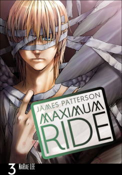 Maximum Ride: The Manga, Vol. 3 - Book #3 of the Maximum Ride: The Manga