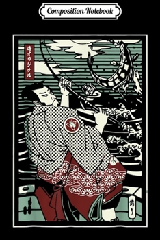 Paperback Composition Notebook: Fishing Samurai Japanese - Samurai Fishing Lover Gift Journal/Notebook Blank Lined Ruled 6x9 100 Pages Book