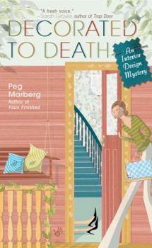 Decorated to Death (Interior Design Mystery, Book 2) - Book #2 of the An Interior Design Mystery