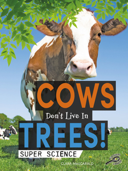 Hardcover Cows Don't Live in Trees! Book