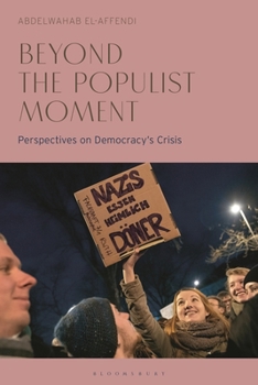 Hardcover Beyond the Populist Moment: Perspectives on Democracy's Crisis Book