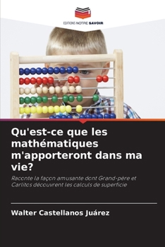Paperback Qu'est-ce que les mathématiques m'apporteront dans ma vie? [French] Book