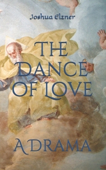 Paperback The Dance of Love: A Drama Book