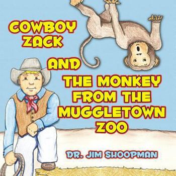 Paperback Cowboy Zack and the Monkey from the Muggletown Zoo Book