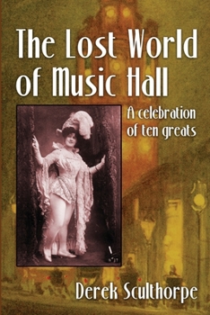 Paperback The Lost World of Music Hall: A celebration of ten greats Book