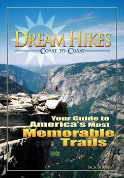 Paperback Dream Hikes Coast to Coast: Your Guide to America's Most Memorable Trails Book