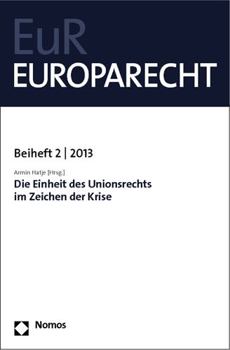 Paperback Die Einheit Des Unionsrechts Im Zeichen Der Krise: Europarecht Beiheft 2 - 2013 [German] Book