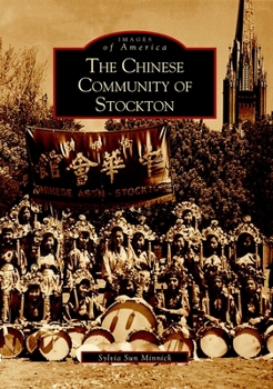 The Chinese Community of Stockton (Images of America: California) - Book  of the Images of America: California