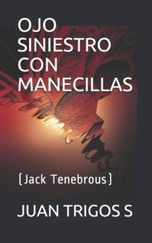 Paperback Ojo Siniestro Con Manecillas: (Jack Tenebrous) [Spanish] Book