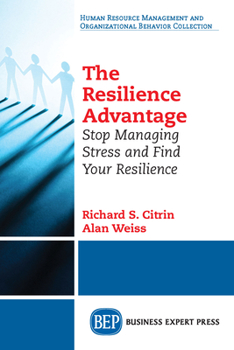Paperback The Resilience Advantage: Stop Managing Stress and Find Your Resilience Book