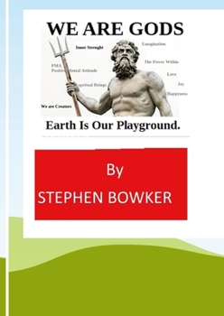 Paperback We Are Gods: Earth is our Playground Book