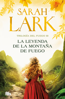 La leyenda de la montaña de fuego / Legend of the Fire Mountain (Spanish Edition)