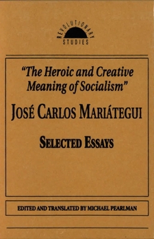 Paperback The Heroic and Creative Meaning of Socialism Book