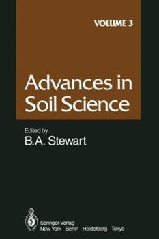 Advances in Soil Science, Volume 3 - Book #3 of the Advances in Soil Science