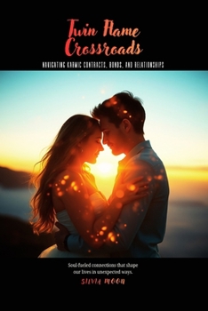 Paperback Twin Flame Crossroads: Navigating Karmic Contracts, Bonds, and Relationships Book