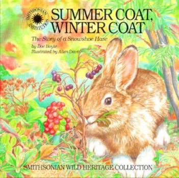 Hardcover Summer Coat, Winter Coat: The Story of a Snowshoe Hare Book