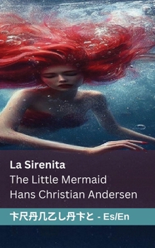 Paperback La Sirenita / The Little Mermaid: Tranzlaty Español English [Spanish] Book