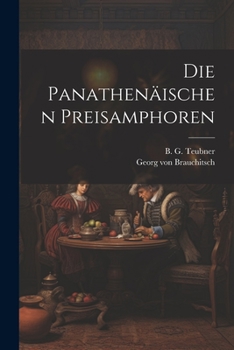 Paperback Die Panathenäischen Preisamphoren [German] Book