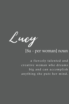 Lucy: Women Definition - Personalized Notebook Blank Journal Lined Gift For Women Girls And Students
