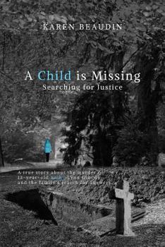 Paperback A Child is Missing: Searching for Justice Book