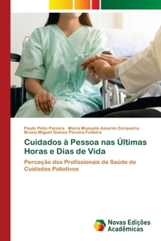 Cuidados à Pessoa nas Últimas Horas e Dias de Vida (Portuguese Edition)