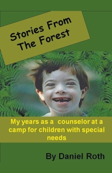 Paperback Stories from the Forest -- Stories by a Counselor at a Camp for Children with Special Needs Book