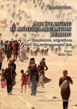 Paperback Are We Living in Another Migration Period?: Pandemics, Migrations and the Environmental Link Book