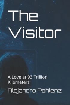 Paperback The Visitor: A Love at 93 Trillion Kilometres Book