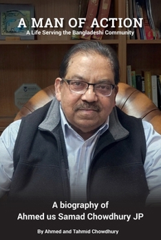 A Man of Action: A Life Serving the Bangladeshi Community