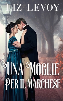 Paperback Una moglie per il marchese [Italian] Book