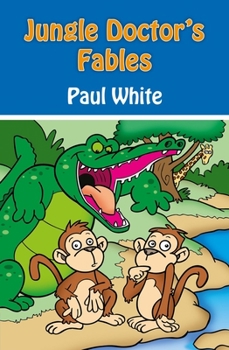 Jungle Doctor's Fables (Jungle Doctor Paperbacks) - Book  of the Jungle Doctor's Fables
