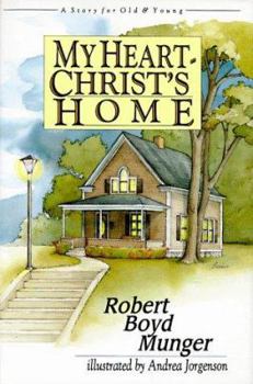 Hardcover My Heart Christ's Home: A Story for Old and Young Book