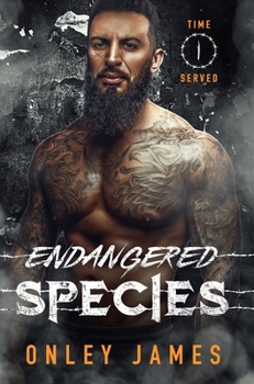 Endangered Species (Time Served) - Book #1 of the Time Served