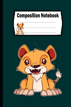 Composition Notebook: Lion: Funny Lion Cover, Perfect Gift.: Lion Lined Composition Notebook, Notebook,   Journal, Planner, Sketch book and Diary.