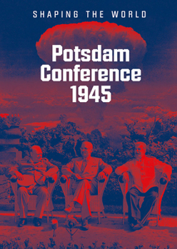 Hardcover Potsdam Conference 1945: Shaping the World Book