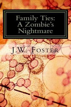 Paperback Family Ties: A Zombie's Nightmare Book