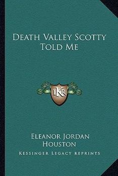 Paperback Death Valley Scotty Told Me Book